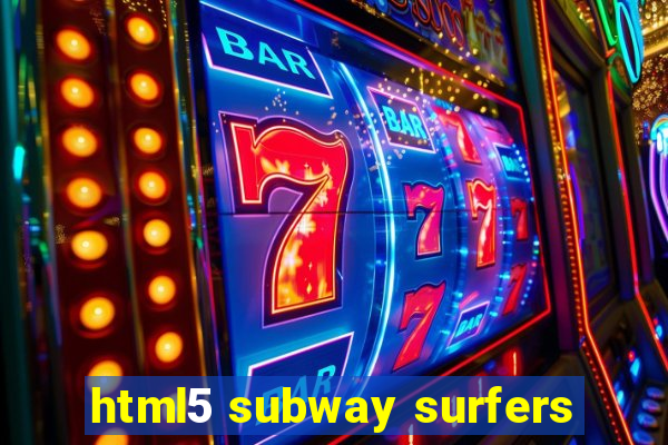 html5 subway surfers